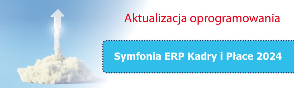 Aktualizacja Symfonia ERP Kadry i Płace 2024
